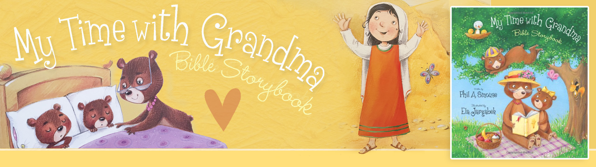 My Time With Grandma Bible Storybook - Phil A. Smouse and Ela Jarzabek