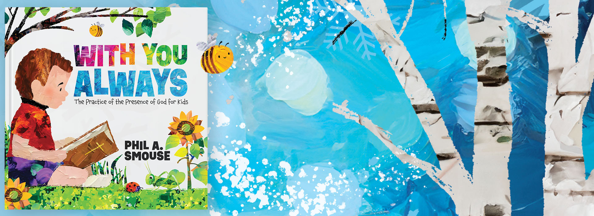 With You Always - The Practice of the Presence of God for Kids by Phil A. Smouse